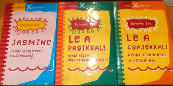 Akció 3 db Sohonyai Edit: Jasmine, avagy mégis kell a szerelem? + Le a csajokkal!, avagy kinek kell a szerelem... + Le a pasikkal!, avagy velem nem stimmel valami?
