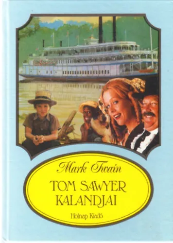Biztonságos fizetés Tom Sawyer kalandjai - Huckleberry Finn kalandjai