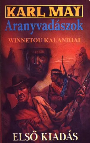 Ne maradj le Aranyvadászok - Winnetou kalandjai