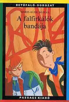 Gyors szállítás A falfirkálók bandája