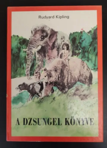 Csak ma A dzsungel könyve - Illusztrált kiadás Szecskó Tamás Fekete-fehér rajzaival; Tizenharmadik, felújított kiadás (Egyedi termékfotó)