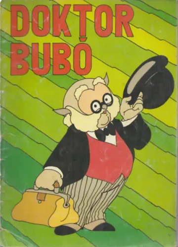 Doktor Bubó (Kacsa lap - Krokodilkönnyek - Bajok a tele vízilóval)- képeskönyv Bestseller