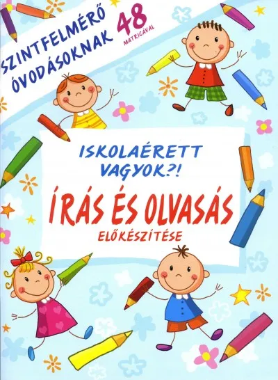 Iskolaérett vagyok?! - Írás és olvasás előkészítése - Szintfelmérő óvodásoknak 48 matricával Biztonságos fizetés