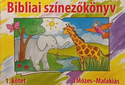 Expressz kézbesítés Bibliai színezőkönyv - Colour the Bible 1. kötet - 1Mózes-Malakiás - Genesis-Malachi