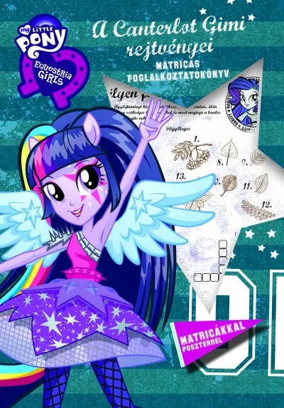 Nézd meg most A Canterlot Gimi rejtvényei - Equestria Girls - Matricás foglalkoztatókönyv poszterrel