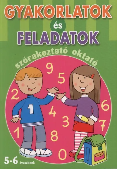 Korlátozott ajánlat Gyakorlatok és feladatok - szórakoztató tanulás (5-6 éveseknek)