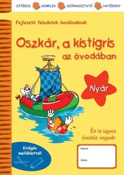 Olcsóbb Oszkár, a kistigris az óvodában - Nyár