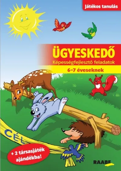 Kihagyhatatlan ajánlat Ügyeskedő - Képességfejlesztő feladatok 6-7 éveseknek