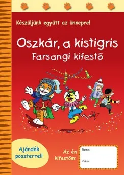 Szuper ajánlat Oszkár, a kistigris - Farsangi kifestő - Készüljünk együtt az ünnepre!