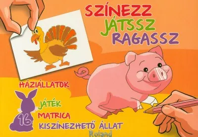 Színezz, játssz, ragassz! - Háziállatok - 16 játék, 16 matrica, 16 kiszínezhető állat Szuper ajánlat