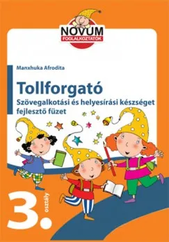 Árengedmény Tollforgató 3. osztály - Szövegalkotási és helyesírási készséget fejlesztő füzet