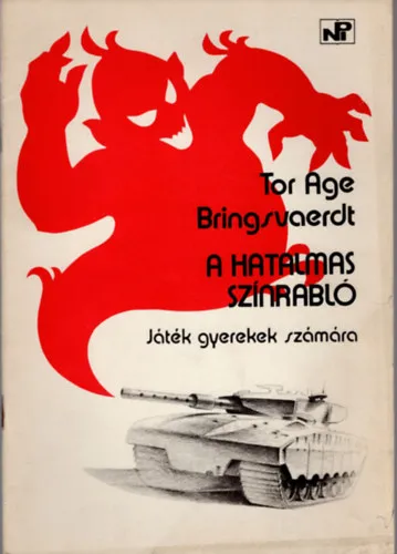 Akció A hatalmas színrabló-játék gyerkek számára- Színjátszók Kiskönyvtára 245. szám