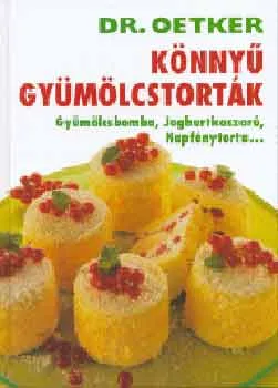 Könnyű gyümölcstorták (Dr. Oetker) Szuper ajánlat