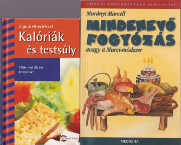 4 db Diétás szakácskönyv: Fogyókúra jókedvűen, Diétás mini magyar konyha, Mindenevő fogyózás, Kalóriák és testsúly Bestseller