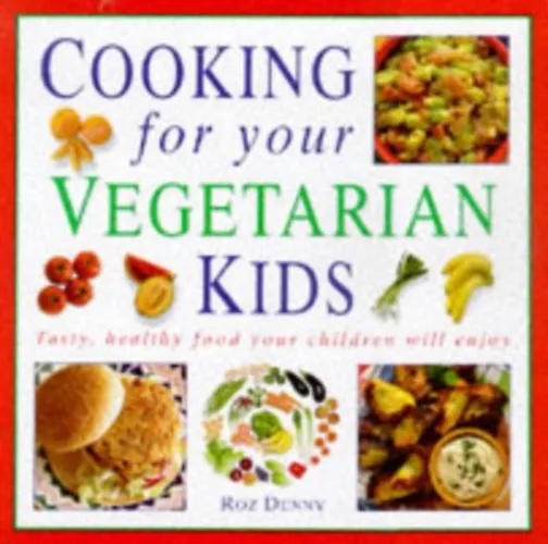 Cooking for your Vegetarian Kids: Tasty, healthy food your children will enjoy Ajánlat