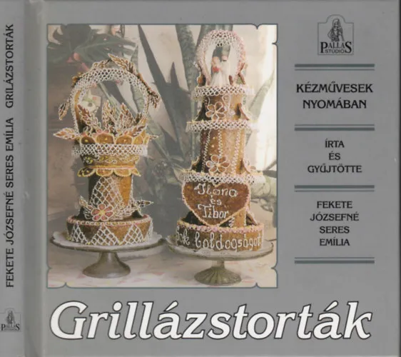 Grillázstorták - édes álmok cukorból, dióból Különleges ajánlat