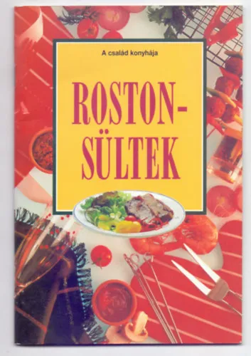 Kedvezményes ár Rostonsültek - Szabadtéri finomságok (A család konyhája)