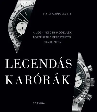 Biztonságos vásárlás Legendás karórák - A leghíresebb modellek története a kezdetektől napjainkig