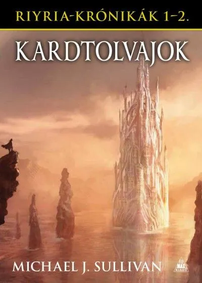 Riyria-krónikák gyűjtemény 1: Kardtolvajok (Trónbitorlók és Avempartha - Az elfek tornya) Expressz szállítás