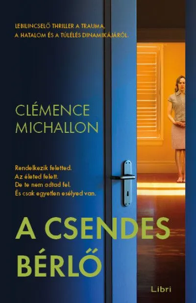 A csendes bérlő - Lebilincselő thriller a trauma, a hatalom és a túlélés dinamikájáról Expressz kézbesítés