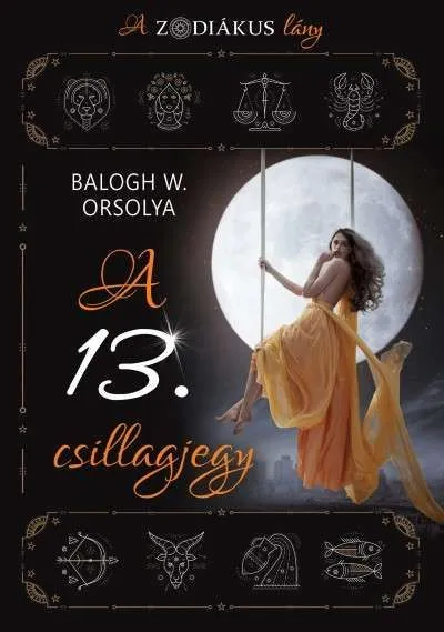 Kihagyhatatlan ajánlat A zodiákus lány: A 13. csillagjegy
