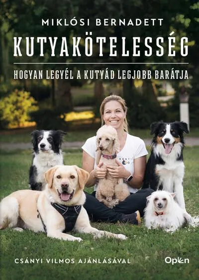 Kutyakötelesség - Hogyan legyél a kutyád legjobb barátja Szuper akció