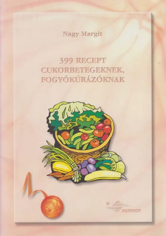 399 recept cukorbetegeknek, fogyókúrázóknak Gyors kiszállítás
