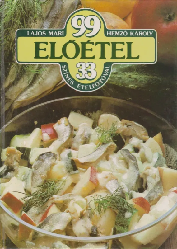 99 előétel 33 színes ételfotóval Utolsó esély