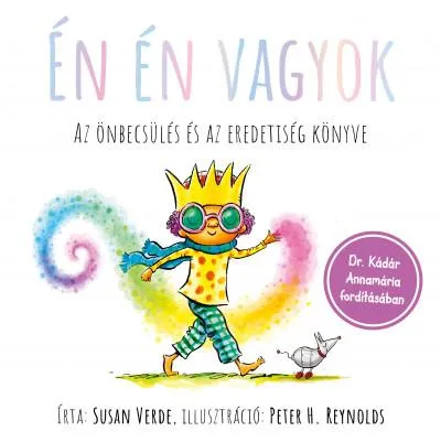 Utolsó esély Én én vagyok - Az önbecsülés és az eredetiség könyve