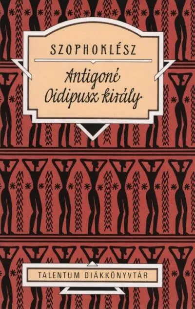 Antigoné - Oidipusz király - Talentum diákkönyvtár Outlet
