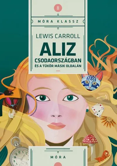 Biztonságos fizetés Aliz Csodaországban és a tükör másik oldalán - Móra klassz 8.