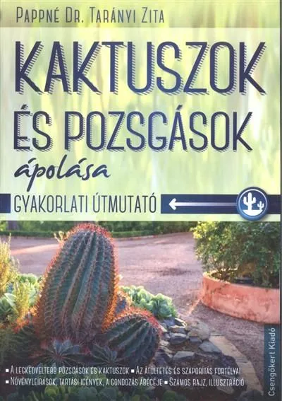 Kaktuszok és pozsgások ápolása /Gyakorlati útmutató Legkelendőbb