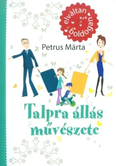 TALPRA ÁLLÁS MŰVÉSZETE /ELVÁLTAN, BOLDOGAN Utolsó esély
