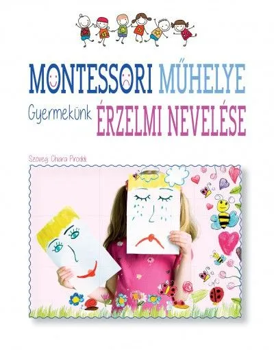 Montessori műhelye - Gyermekünk érzelmi nevelése Biztonságos fizetés