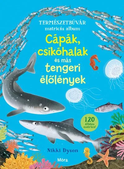 Szuper akció Cápák, csikóhalak és más tengeri élőlények - Természetbúvár matricás album