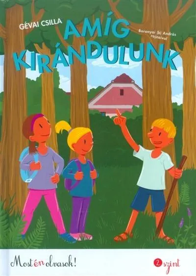 Amíg kirándulunk /Most én olvasok! 2. szint Expressz kézbesítés