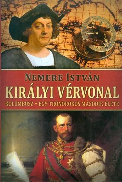 Outlet Királyi vérvonal /Kolumbusz - Egy trónörökös második élete