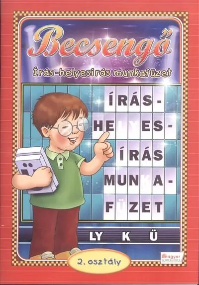 Rendeld meg most Becsengő - Írás-helyesírás munkafüzet /2. osztályosok részére