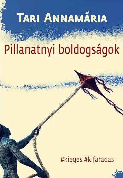 Pillanatnyi boldogságok Exkluzív ajánlat