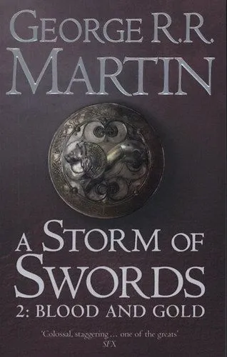 A Storm of Swords 2. - Blood and Gold - BOOK THREE OF A SONG OF ICE AND FIRE Vedd meg online