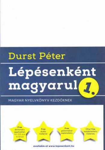 Lépésenként magyarul 1. - Magyar nyelvkönyv kezdőknek (2017. kiadás) Népszerű