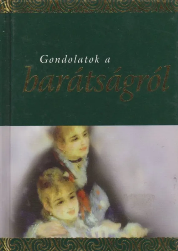 Alacsony ár Gondolatok a barátságról