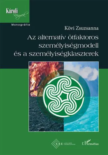 Vedd meg most Az alternatív ötfaktoros személyiségmodell és a személyiségklaszterek