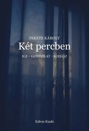 Két percben - Ige - gondolat - fohász Kiárusítás