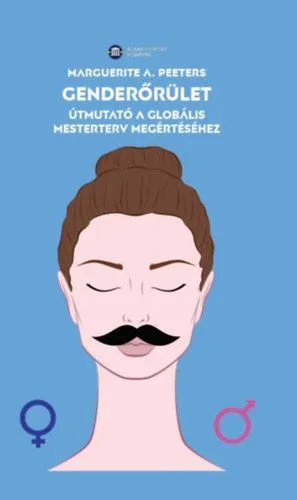 Vedd meg most Genderőrület - Útmutató a globális mesterterv megértéséhez