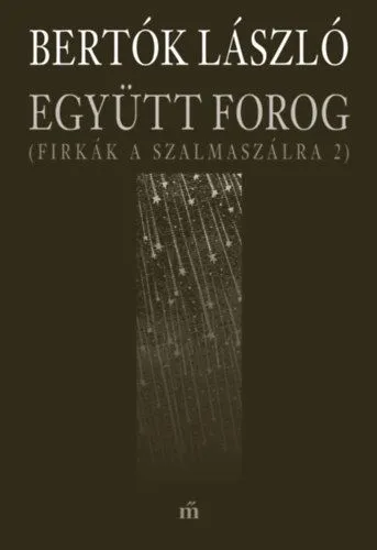 Együtt forog - Firkák a szalmaszálra 2. Gyors szállítás