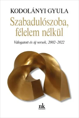 Expressz kézbesítés Szabadulószoba, félelem nélkül - Válogatott és új versek, 2002-2022