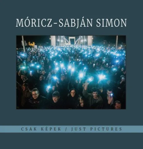 Bestseller Móricz-Sabján Simon - CSak képek - Just Pictures