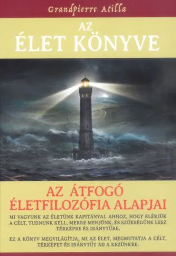 Kedvezményes ár Az Élet Könyve - Az átfogó életfilozófia alapjai - bővített kiadás