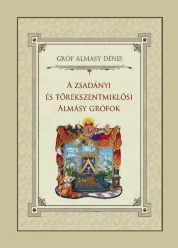Gyors szállítás A zsadányi és törekszentmiklósi Almásy grófok